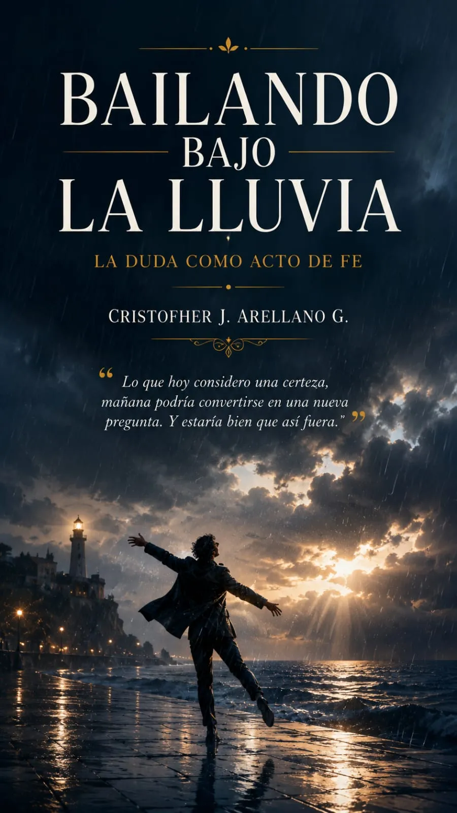 Bailando bajo la lluvia. La duda como acto de fe.